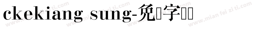 ckekiang sung字体转换